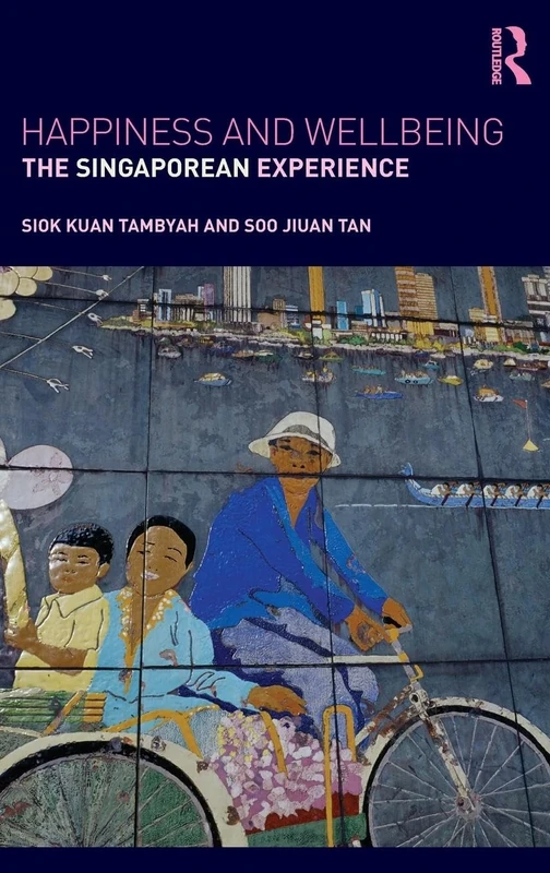 Happiness and Wellbeing: The Singaporean Experience