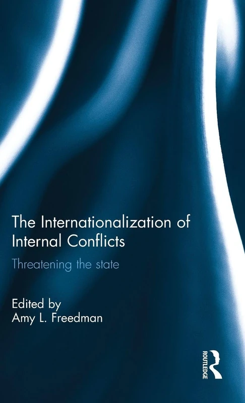Routledge - The Internationalization of Internal Conflicts