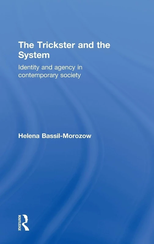 The Trickster and the System: Identity and agency in contemporary society