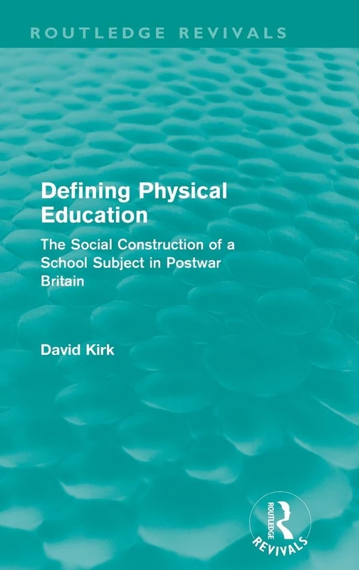 Routledge Defining Physical Education - Postwar Britain Book