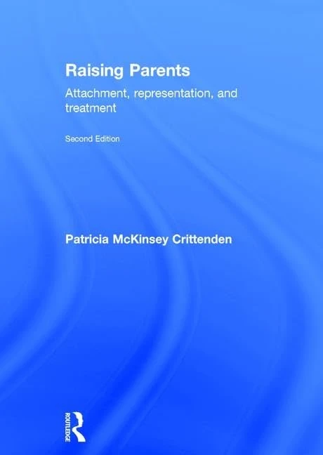 Raising Parents: Attachment, Representation, and Treatment