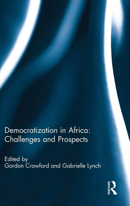 Democratization in Africa: Challenges and Prospects (Democratization Special Issues)