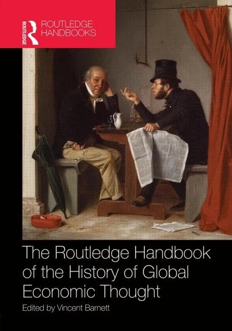 Routledge Handbook of the History of Global Economic Thought (Routledge International Handbooks)