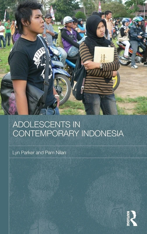 Adolescents in Contemporary Indonesia (Routledge Contemporary Southeast Asia Series)
