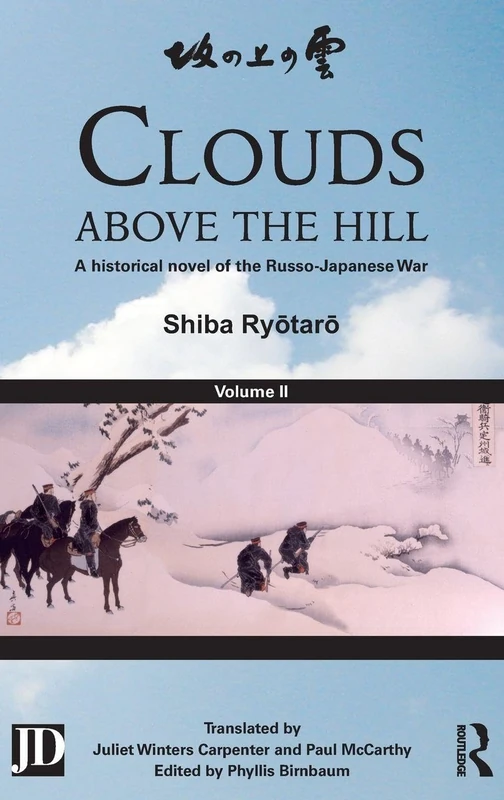 Clouds above the Hill: A Historical Novel of the Russo-Japanese War, Volume 2