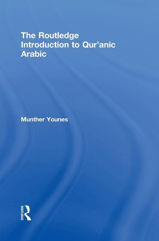 The Routledge Introduction to Qur'anic Arabic