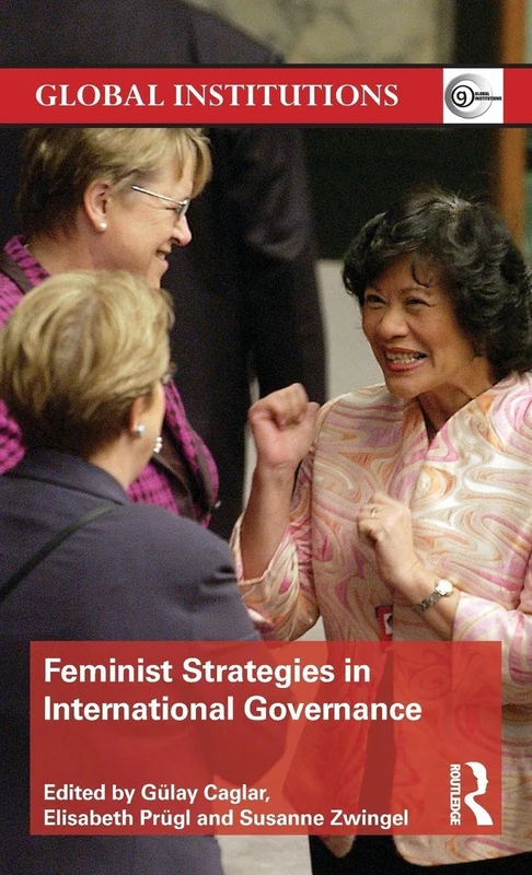 Feminist Strategies in International Governance (Global Institutions)