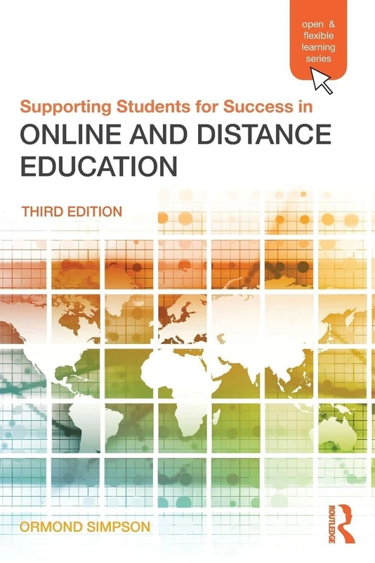 Supporting Students for Success in Online and Distance Education: Third Edition (Open and Flexible Learning (Paperback))
