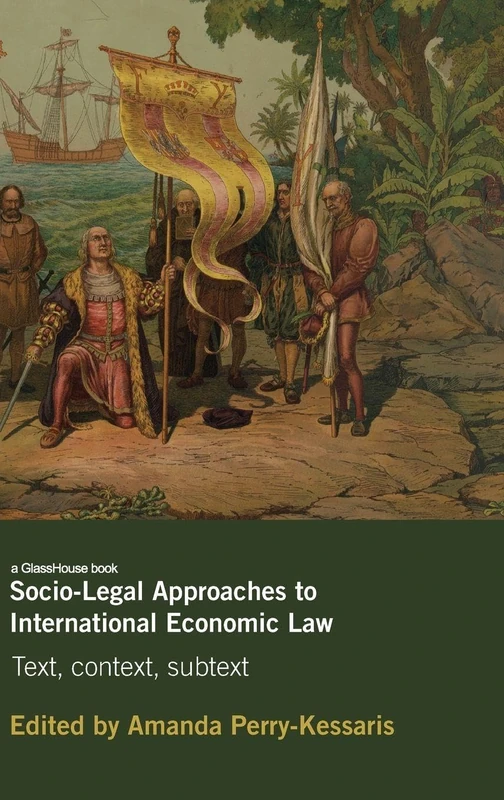 Routledge Socio-Legal Approaches to International Economic Law