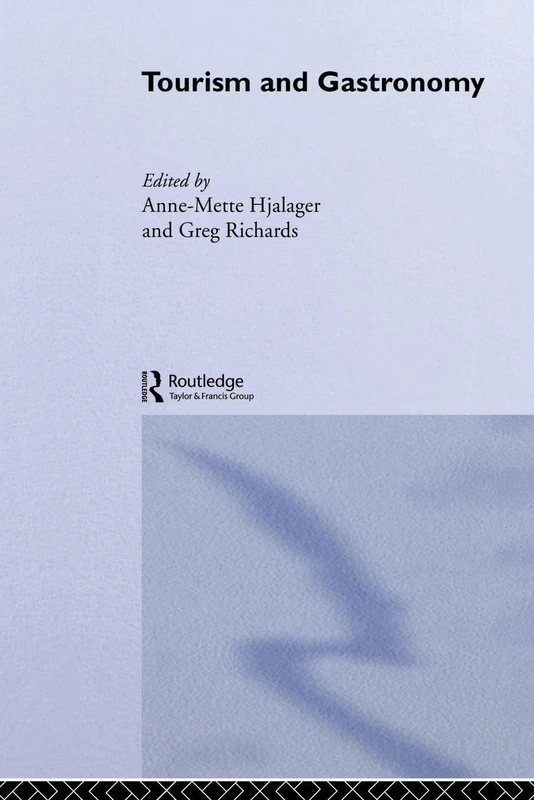 Tourism and Gastronomy (Routledge Advances in Tourism)