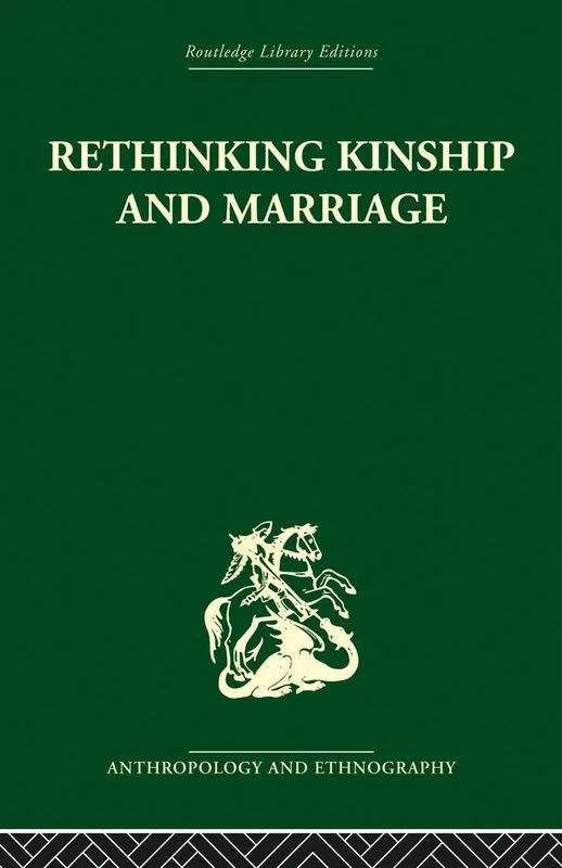 Rethinking Marriage and Kinship (Routledge Library Editions)