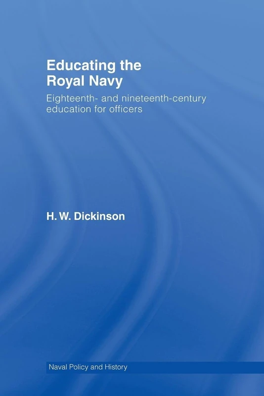 Routledge Educating the Royal Navy 18th and 19th Century History