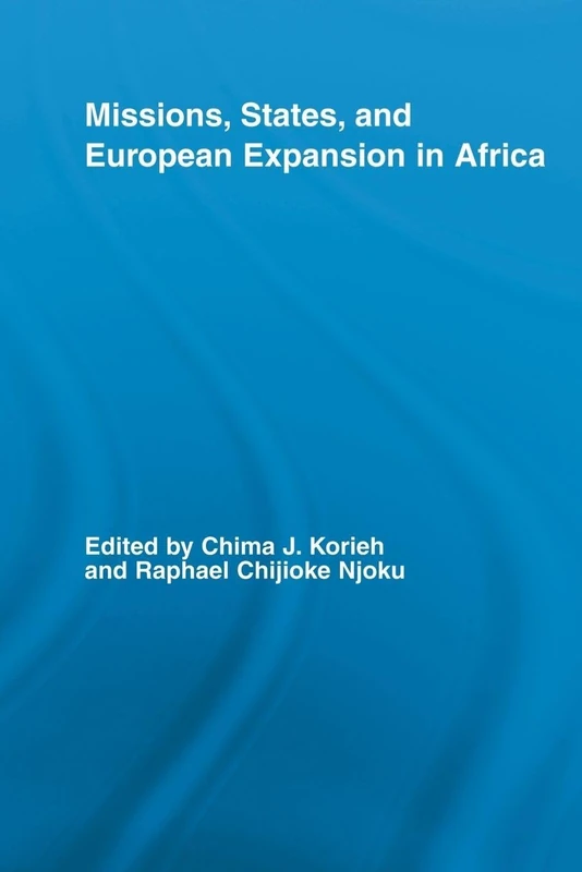 Missions, States, and European Expansion in Africa (African Studies)