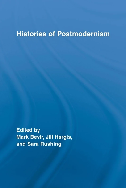Histories of Postmodernism - Routledge Studies in Cultural History
