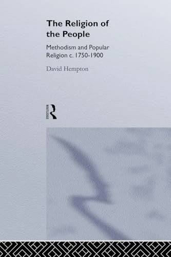 Religion of the People: Methodism and Popular Religion 1750-1900