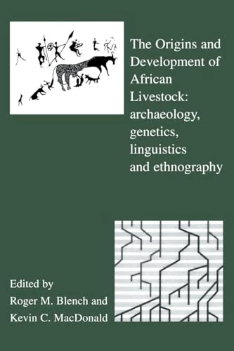 The Origins and Development of African Livestock: Archaeology, Genetics, Linguistics and Ethnography