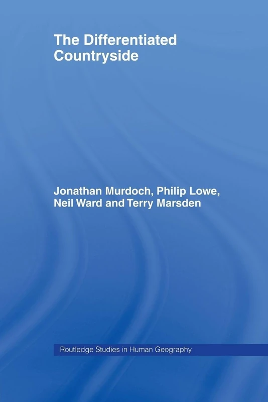 The Differentiated Countryside (Routledge Studies in Human Geography)