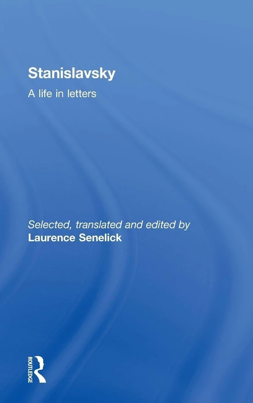 Stanislavsky: A Life in Letters