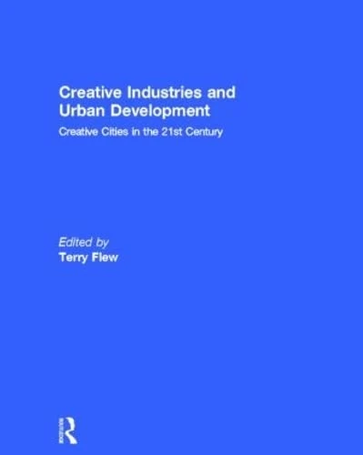 Routledge Creative Industries and Urban Development Book