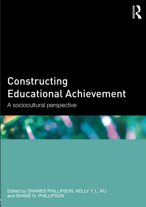 Constructing Educational Achievement: A sociocultural perspective