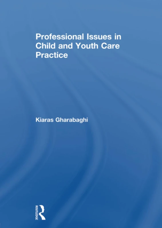 Professional Issues in Child and Youth Care Practice
