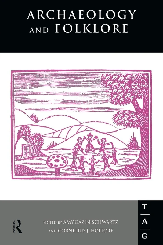 Archaeology and Folklore (Theoretical Archaeology Group)