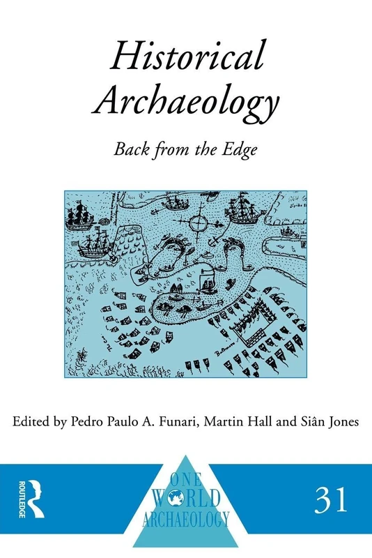 Historical Archaeology: Back from the Edge (One World Archaeology)