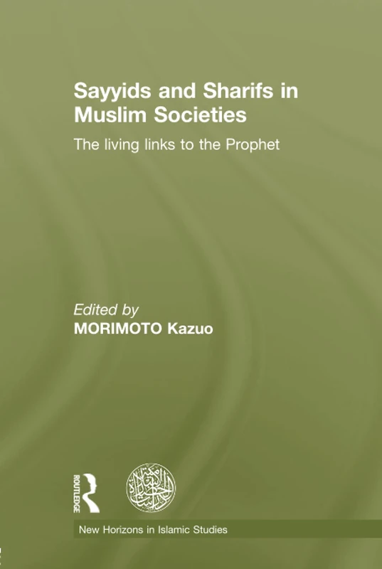 Routledge - Sayyids and Sharifs in Muslim Societies Book - Image 1