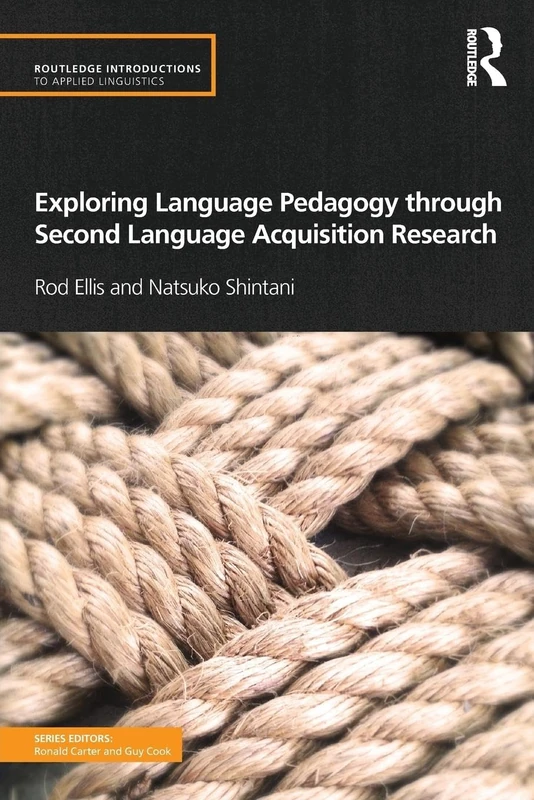 Exploring Language Pedagogy through Second Language Acquisition Research (Routledge Introductions to Applied Linguistics)