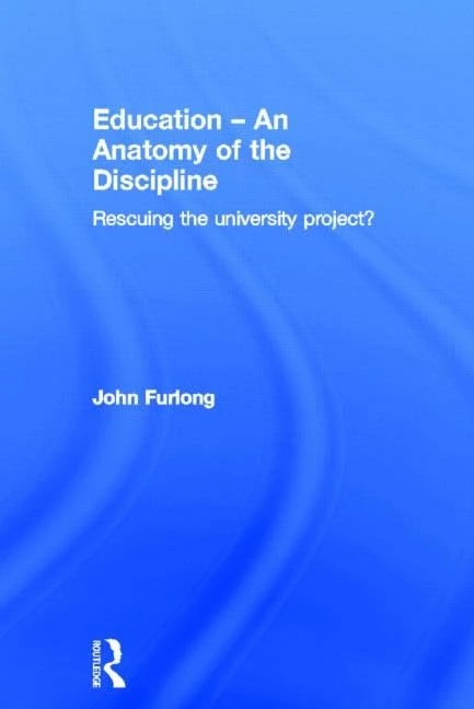 Routledge Education - An Anatomy of the Discipline Book