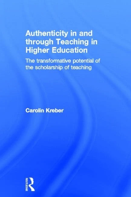 Routledge Authenticity in and through Teaching in Higher Education