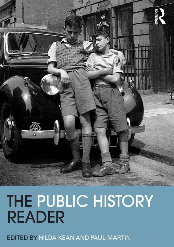 The Public History Reader (Routledge Readers in History)