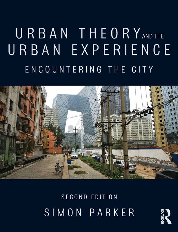 Urban Theory and the Urban Experience: Encountering the City