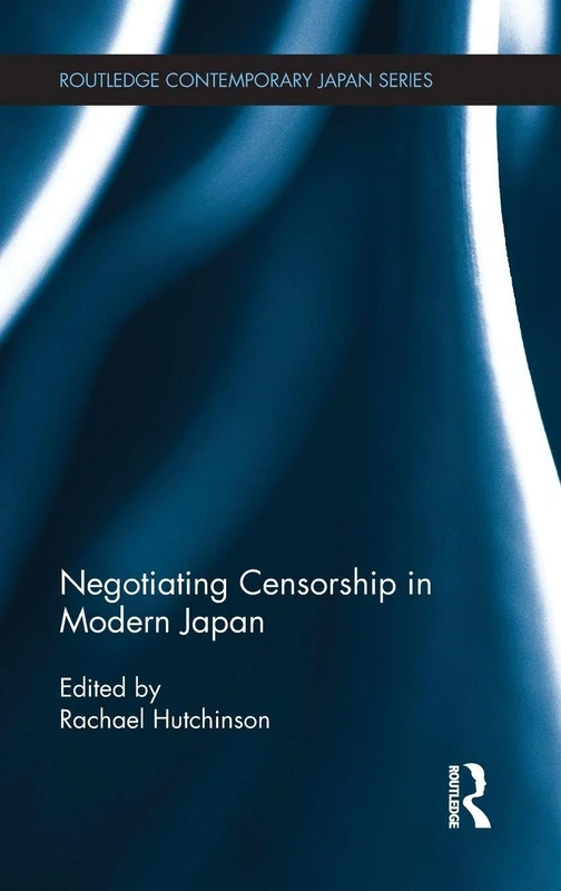 Routledge Negotiating Censorship in Modern Japan - Book 45