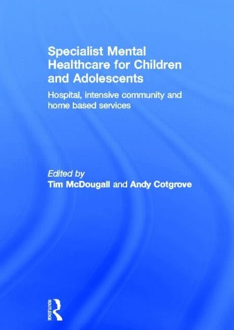 Specialist Mental Healthcare for Children and Adolescents: Hospital, Intensive Community and Home Based Services - Image 1
