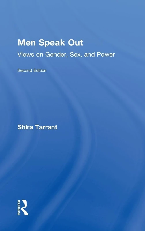 Men Speak Out: Views on Gender, Sex, and Power