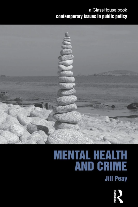 Mental Health and Crime (Contemporary Issues in Public Policy)
