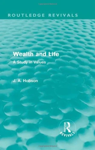 Wealth and Life (Routledge Revivals): A Study in Values