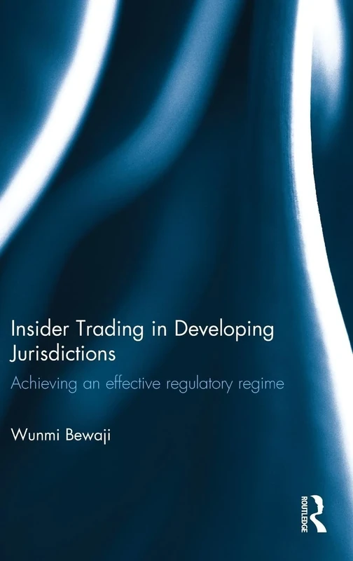 Insider Trading in Developing Jurisdictions: Achieving an effective regulatory regime