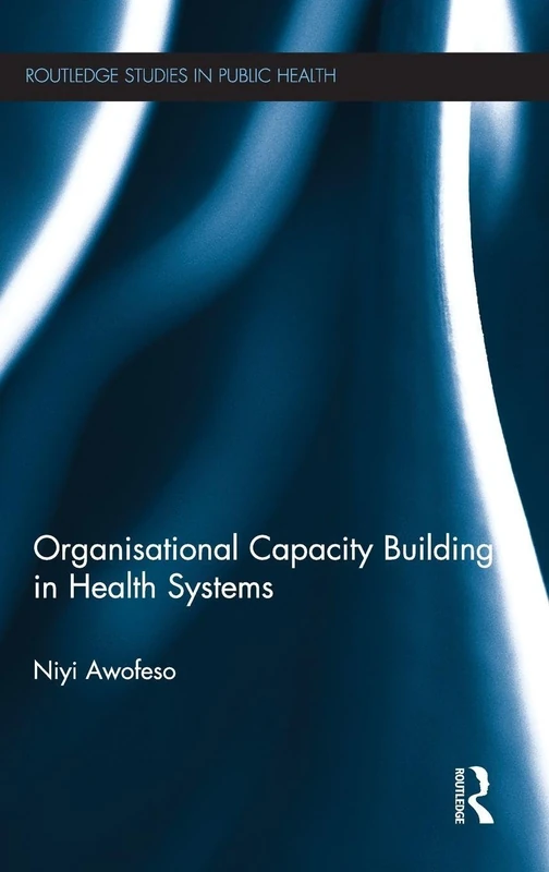 Routledge Organisational Capacity Building in Health Systems - Image 1