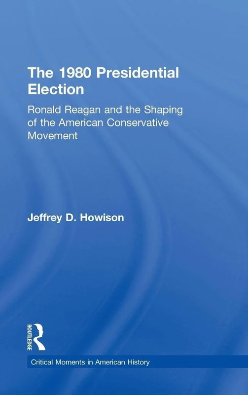 Routledge - The 1980 Presidential Election Book