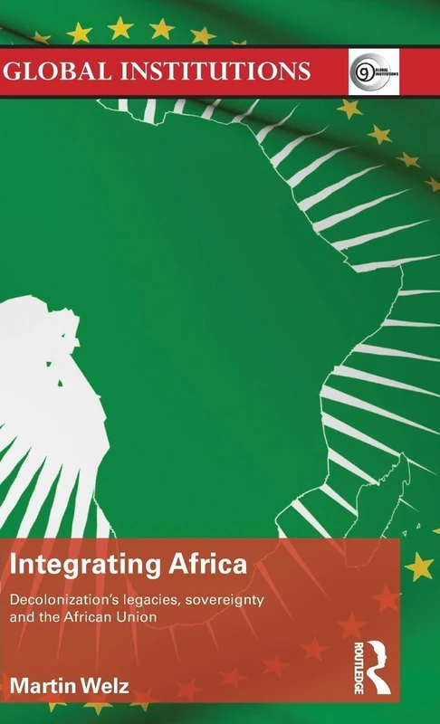Routledge - Integrating Africa: Decolonization and the AU - Image 1