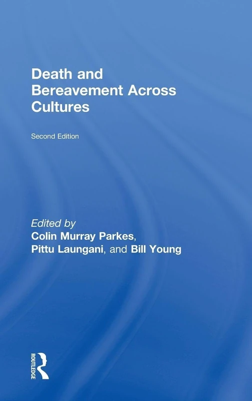 Death and Bereavement Across Cultures: Second edition