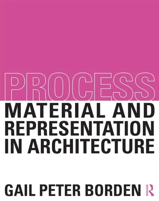 Routledge - Process: Material and Representation in Architecture