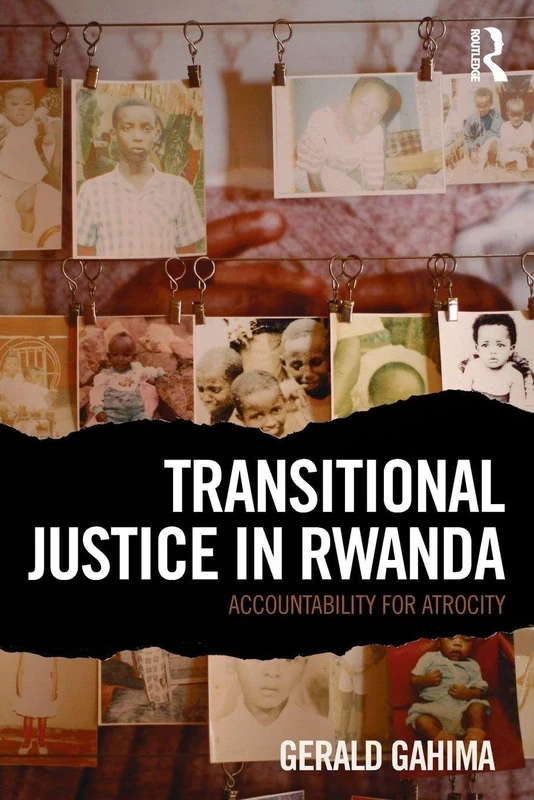 Transitional Justice in Rwanda: Accountability for Atrocity