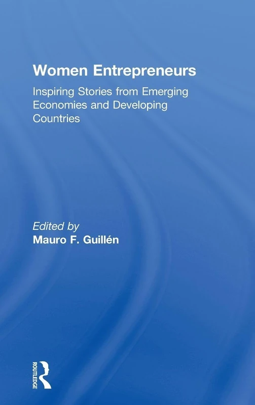 Routledge Women Entrepreneurs: Inspiring Stories and Cases