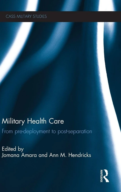 Routledge Military Health Care: Pre-Deployment to Post-Separation