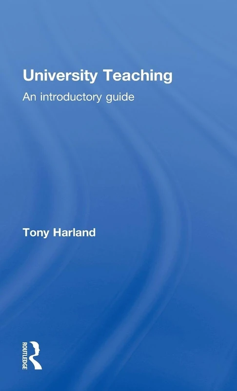 University Teaching: An Introductory Guide