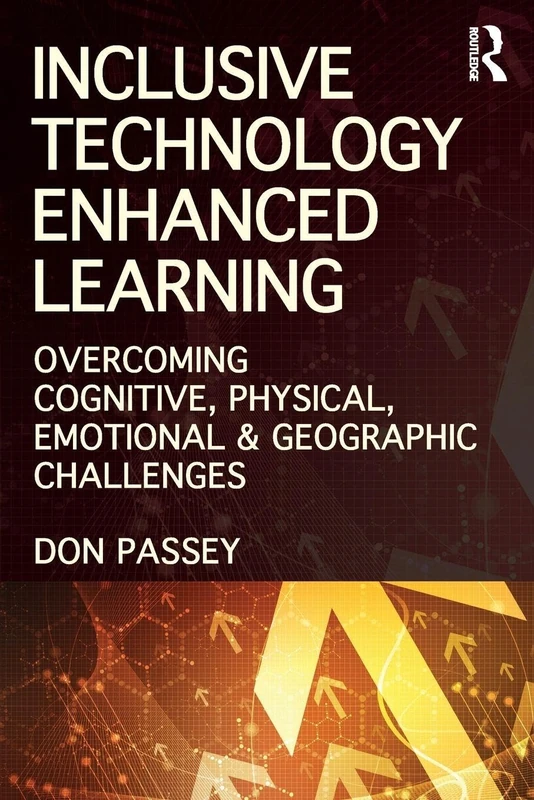 Inclusive Technology Enhanced Learning: Overcoming Cognitive, Physical, Emotional, and Geographic Challenges