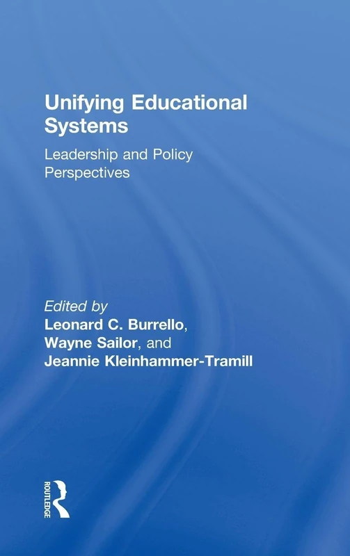 Unifying Educational Systems: Leadership and Policy Perspectives